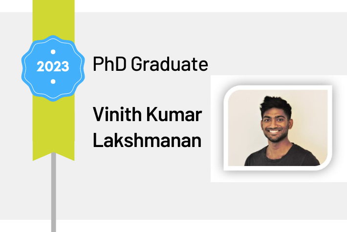 Vinith Kumar Lakshmanan 2023 PhD graduate